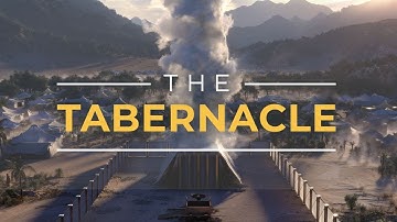 The Tabernacle and What It Reveals to Us