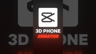 3D Phone Animation Capcut | Capcut Tutorial | Capcut Trending Effects #shorts #capcuttutorial #viral