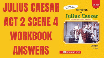 Julius Caesar Act 2 Scene 4 | Morning Star Workbook Answers @achievewithrizwan
