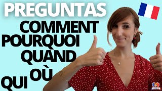 Preguntas Comunes Con QUOI, QUAND, OÙ. COMBIEN, POURQUOI, QUI et COMMENT en FRANCÉS