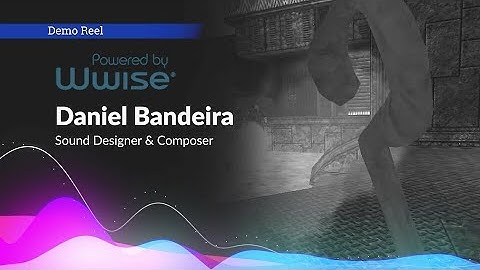 Wwise Demo Reel - Daniel Bandeira