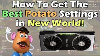 Details How to get the Best Potato Settings in New World! Guide