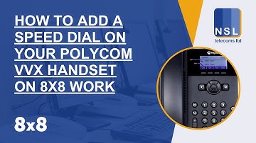How to add a speed dial on your Polycom VVX handset on 8X8 Work