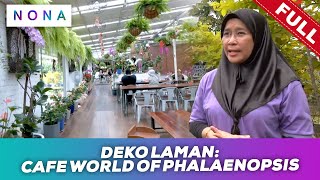 [FULL] Nona (2024) | 28 Jan - Deko Laman: Cafe World Of Phalaenopsis