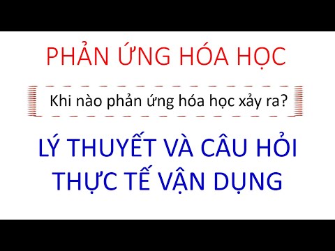 hóa 8 Khi nào phản ứng xảy ra, câu hỏi liên hệ thực tế vận dụng điều kiện để phản ứng xảy ra - youtube