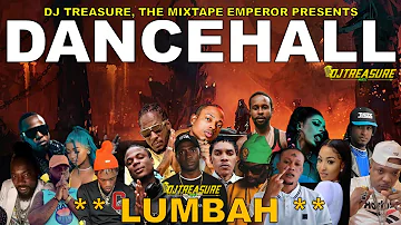 Dancehall Mix 2024 | New Dancehall Songs 2024 | LUMBAH | Masicka, Valiant, Kraff | DJ Treasure