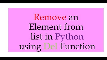 Remove element from list using Del function in Python| Del function in Python | Python