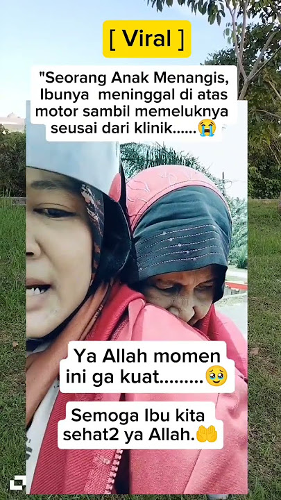 Viral Seorang ibu meninggal.diatas motor bonceng sama anaknya sepulang dr klinik