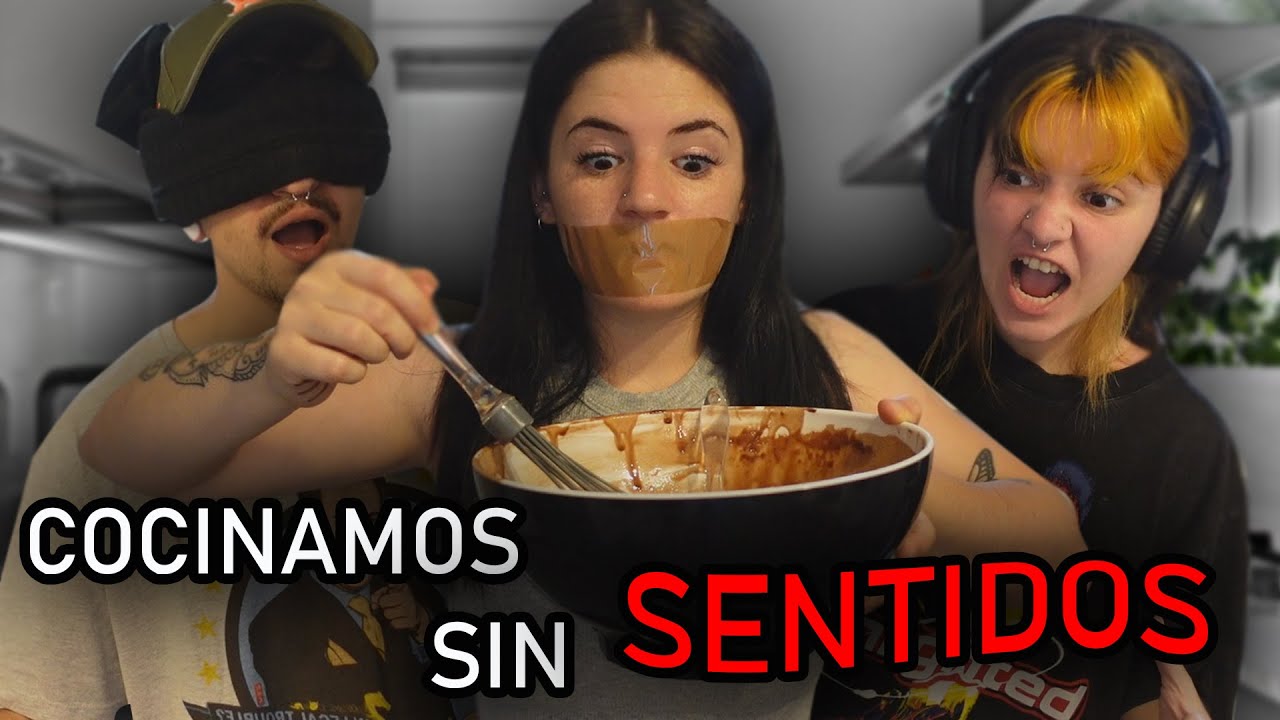COCINANDO SIN NUESTROS SENTIDOS *hermana y novio*