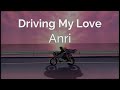 Anri - Driving My Love | Romaji/English Lyrics