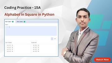 Alphabets in Square in Python | CCBP Coding Practice-15A | Python | NXTWAVE