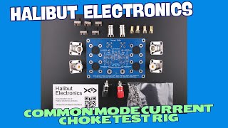 Halibut Electronics Common Mode Current Choke Test Rig