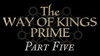 05—The Way of Kings Prime Chapters 40-49
