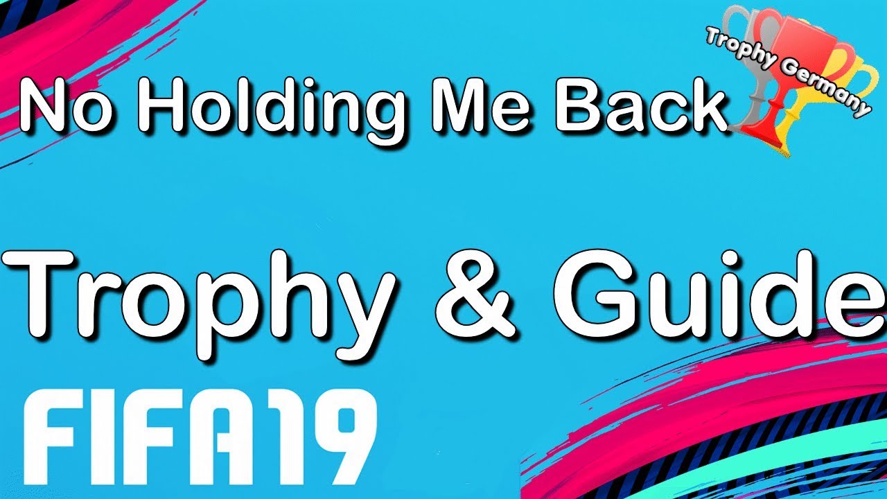 FIFA 19 - No Holding Me Back - Trophy/Achievement Guide (1080p 60fps)