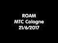 ROAM - Live in Cologne - 22/06/17