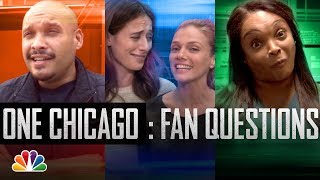 The Fans Want to Know - One Chicago