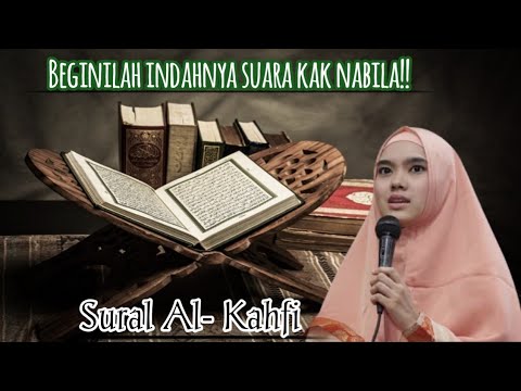 surat al kahfi full|| Beginilah ke'indahan suara kak nabila🥺