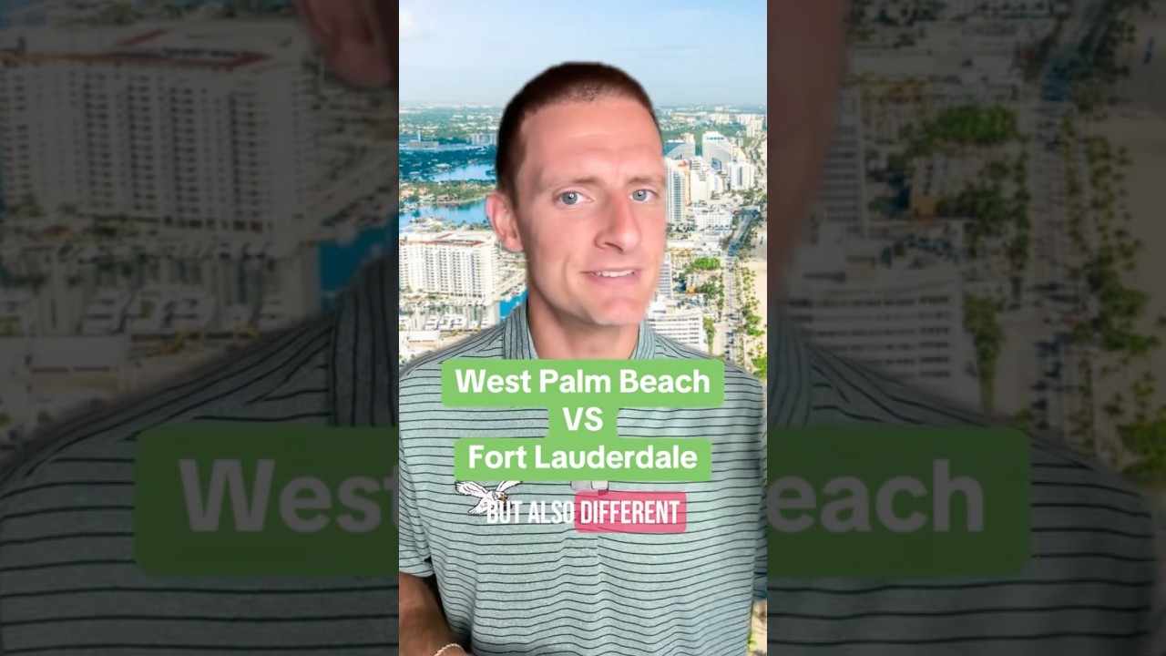 Living In West Palm Beach vs Fort Lauderdale Florida
