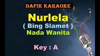 Nurlela (Karaoke) Bing Slamet Nada Wanita / Cewek Female Key  A