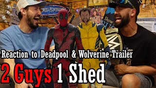 Reaction to Deadpool & Wolverine Trailer | 2 Guys 1 Shed