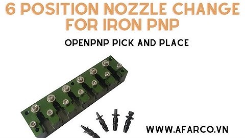 6 Position Nozzle Change for iRON PnP - OpenPnP DIY