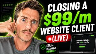 Closing a $99/m Website Client (Live)