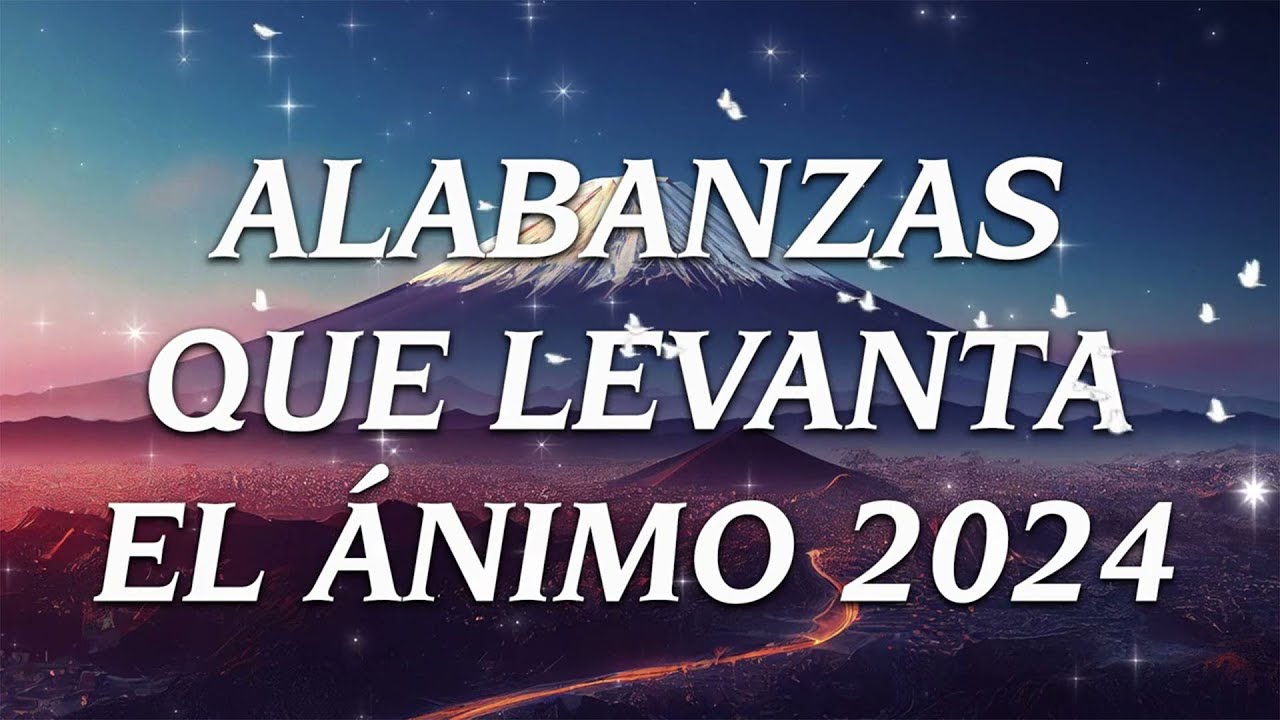 MIX ALABANZAS DE ADORACION CON LETRA - ADORACIÓN A DIOS - NOS VEREMOS