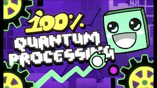 Quantum Processing 100% [NEW HARDEST]