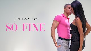 Power - So Fine (Official Music Video)