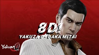 Yakuza 0 - Baka Mitai | 8D Audio