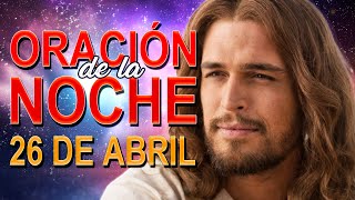 Oración de la noche 26 de Abril Completas Liturgia de las horas