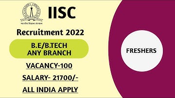 IISC RECRUITMENT 2022 | IISC TECHNICAL ASSISTANT RECRUITMENT 2022 | IISC ONLINE FORM 2022