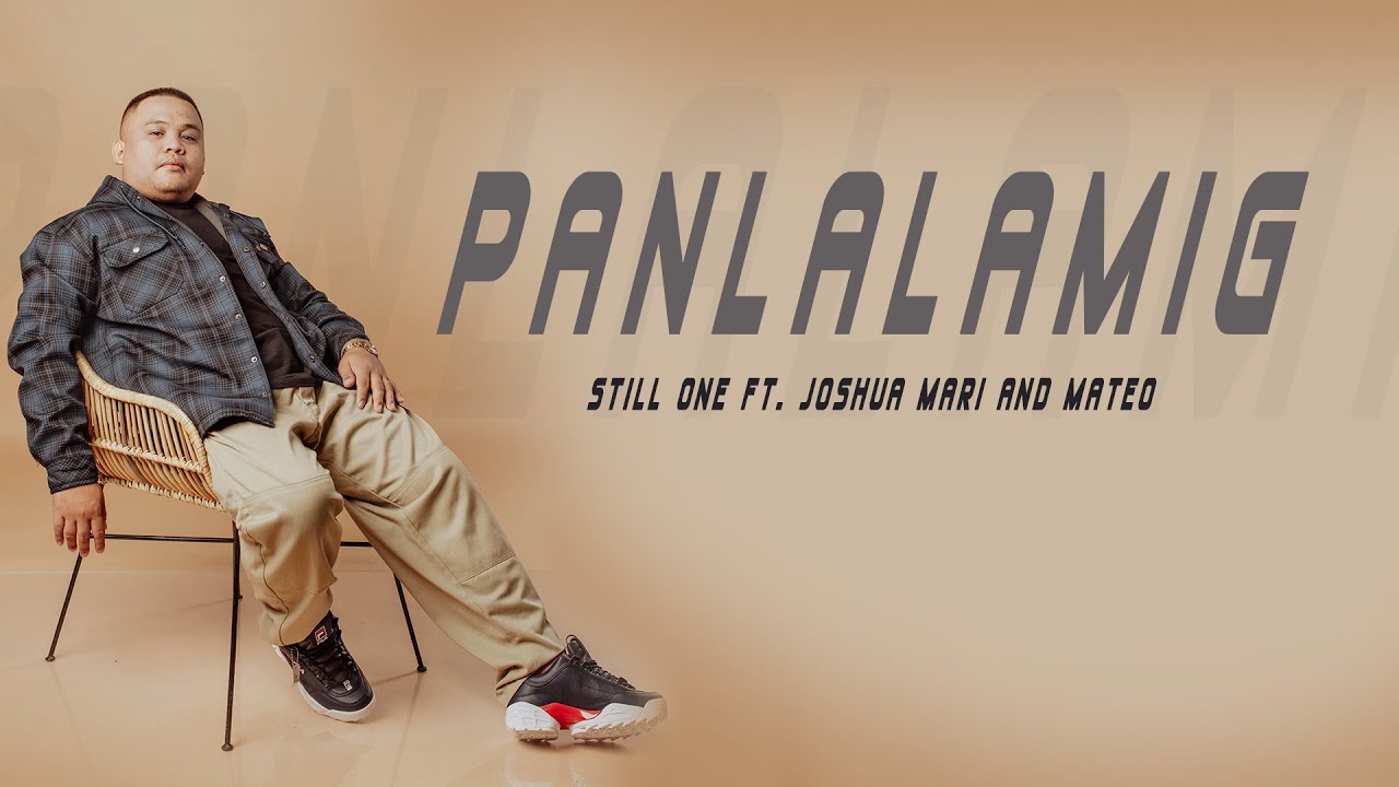 Panlalamig - Still One Ft.  Joshua Mari & Mateo