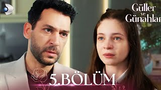 Güller Ve Günahlar 5. Bölüm - Full Bölüm Full Commentary & Detailed Ysis