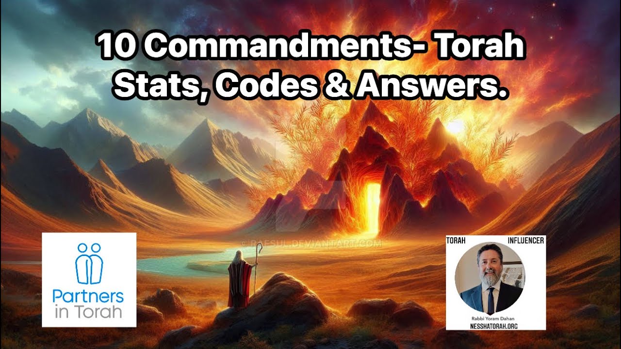 ‎B”H 10 Commandments Stats, Codes R' Yoram Dahan.ב״ה ״10 הדיברות- סטטיסטיקות, סודות ומספרים בתנ