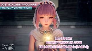 Infinity Nikki - 2026 Full Playthrough and Guide 008 (Itzaland Prologue)