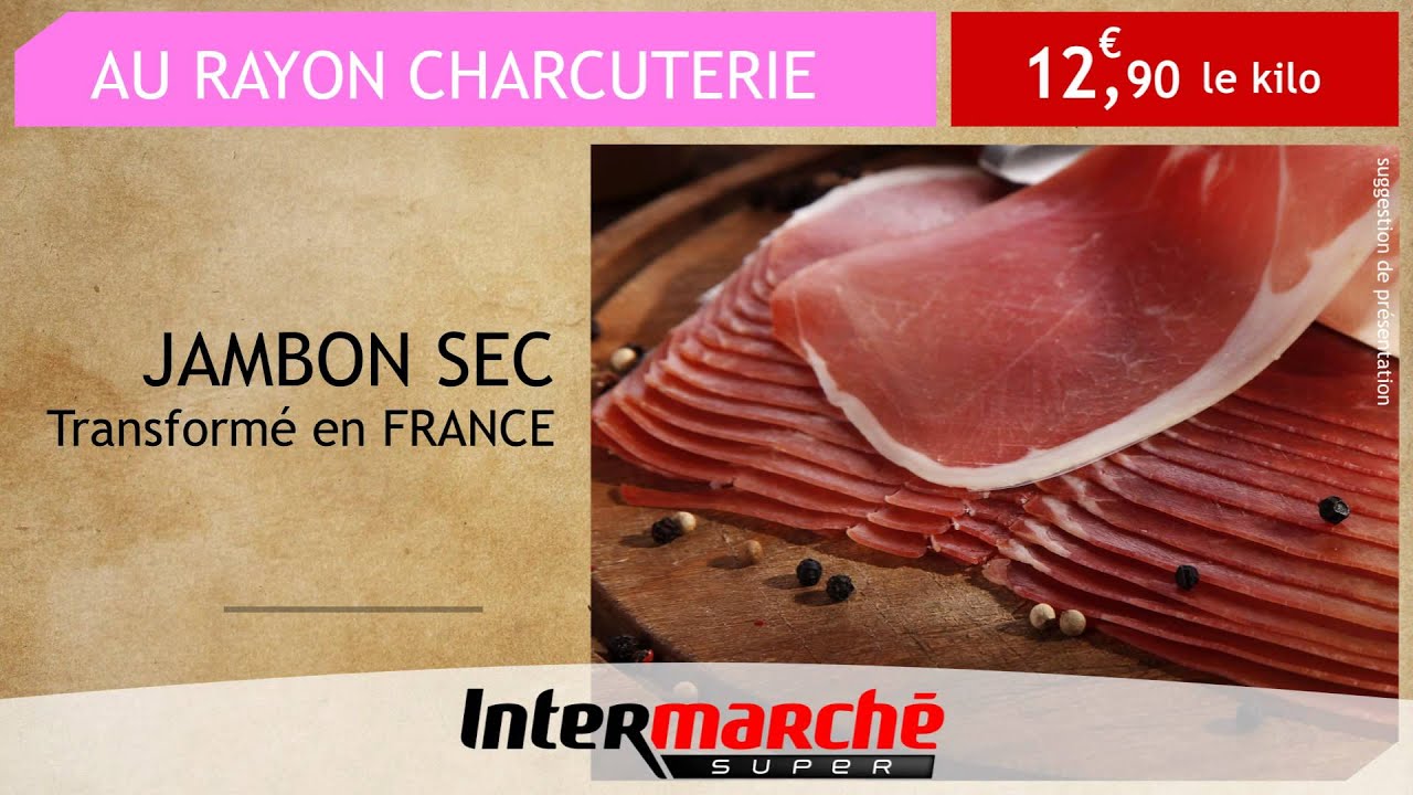 Jambon sec - Rayon charcuterie - Intermarché - YouTube