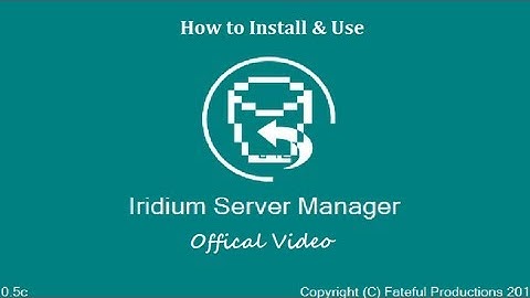 (Offical Video) How to Install and Use Iridium Server Manager