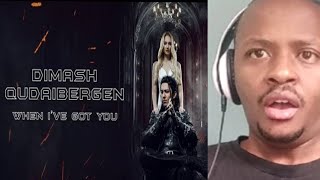 DIMASH REACTION | Dimash Qudaibergen - "When I've got you" OFFICIAL MV