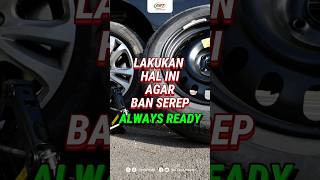 Ban Serep Always Ready Dipakai Kapan Aja begini Caranya specialisspooringbalancing