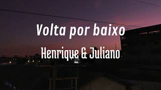 Volta por baixo - Henrique & Juliano (cover)