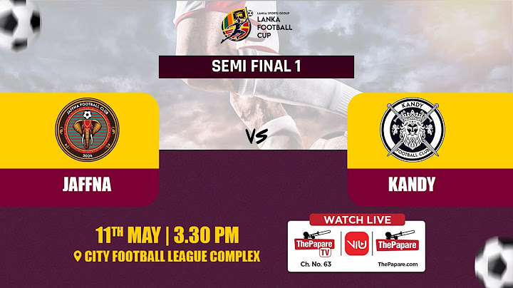 Jaffna vs Kandy - 1st SF - Lanka Football Cup 2024