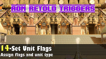 AoM Retold Triggers 14: Unit flags and types