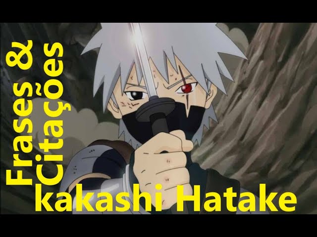 Naruto: As melhores frases do sensei Kakashi Hatake