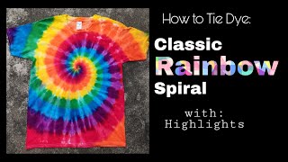 How to Tie Dye: Classic Rainbow Spiral  with highlights (easy steps)