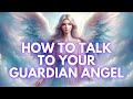How to talk to your guardian angel
