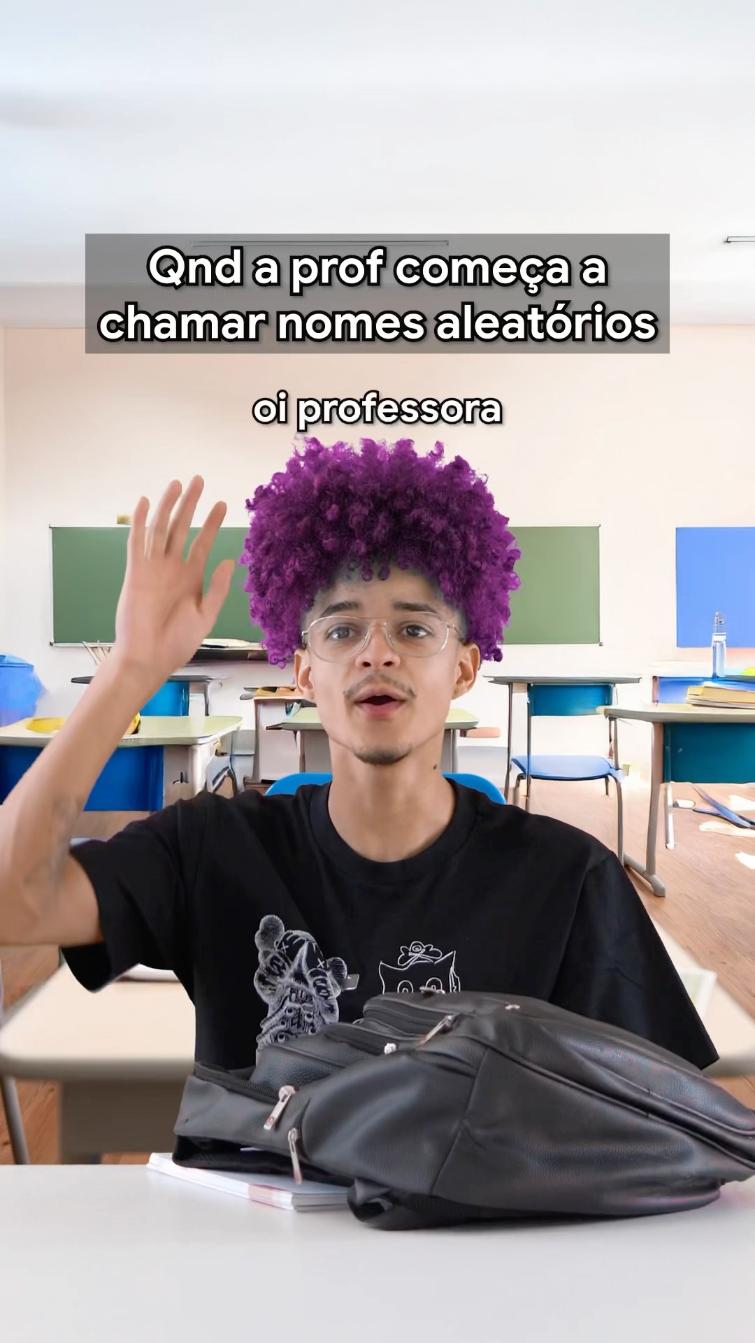 QUANDO A PROF COMEÇA A CHAMAR NOMES ALEATÓRIOS