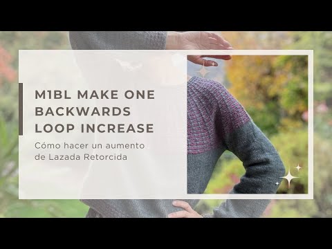 M1BL Make one backwards loop increase - Aumento de Lazada Retorcida