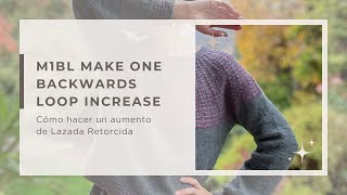 M1BL Make one backwards loop increase - Aumento de Lazada Retorcida