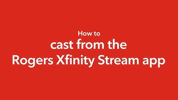 How to cast your favourite titles from the Rogers Xfinity Stream app using Chromecast
